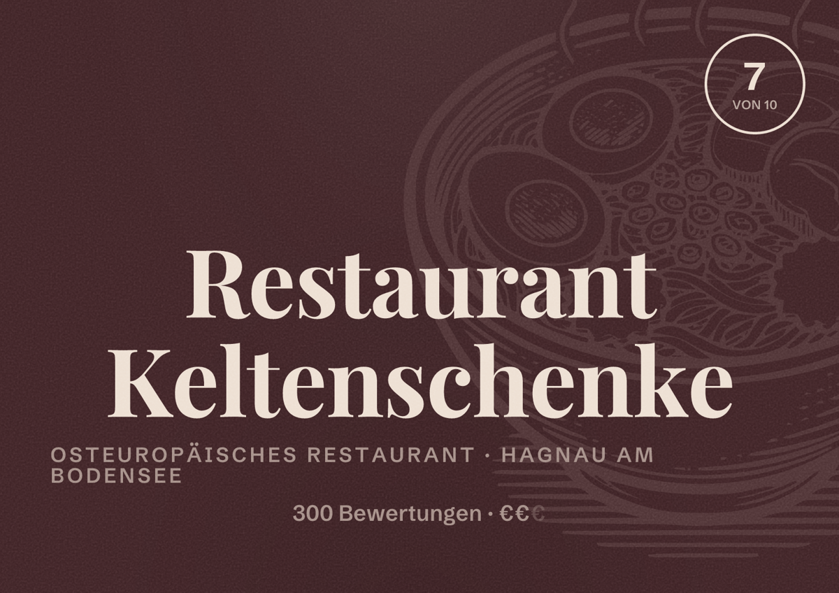 Illustriertes Poster von Restaurant Keltenschenke, Osteuropäisches Restaurant in Hagnau am Bodensee: Bewertung 7 von 10 aus 300 Bewertungen, Preisniveau €€