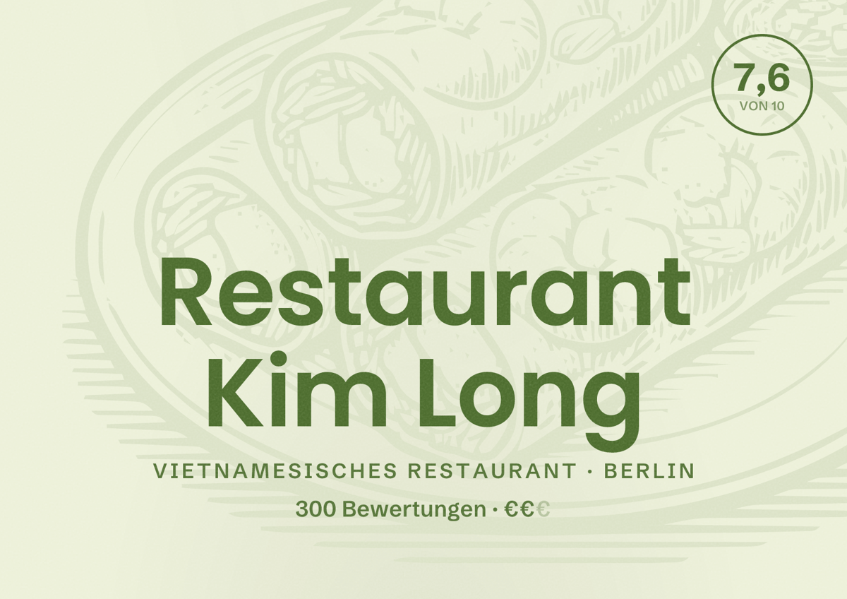 Illustriertes Poster von Restaurant Kim Long, Vietnamesisches Restaurant in Berlin: Bewertung 7,6 von 10 aus 300 Bewertungen, Preisniveau €€