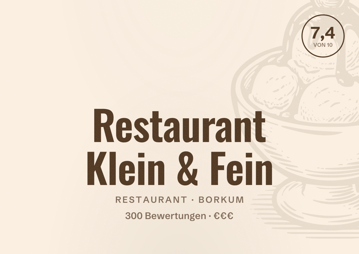 Illustriertes Poster von Restaurant Klein & Fein, Restaurant in Borkum: Bewertung 7,4 von 10 aus 300 Bewertungen, Preisniveau €€€