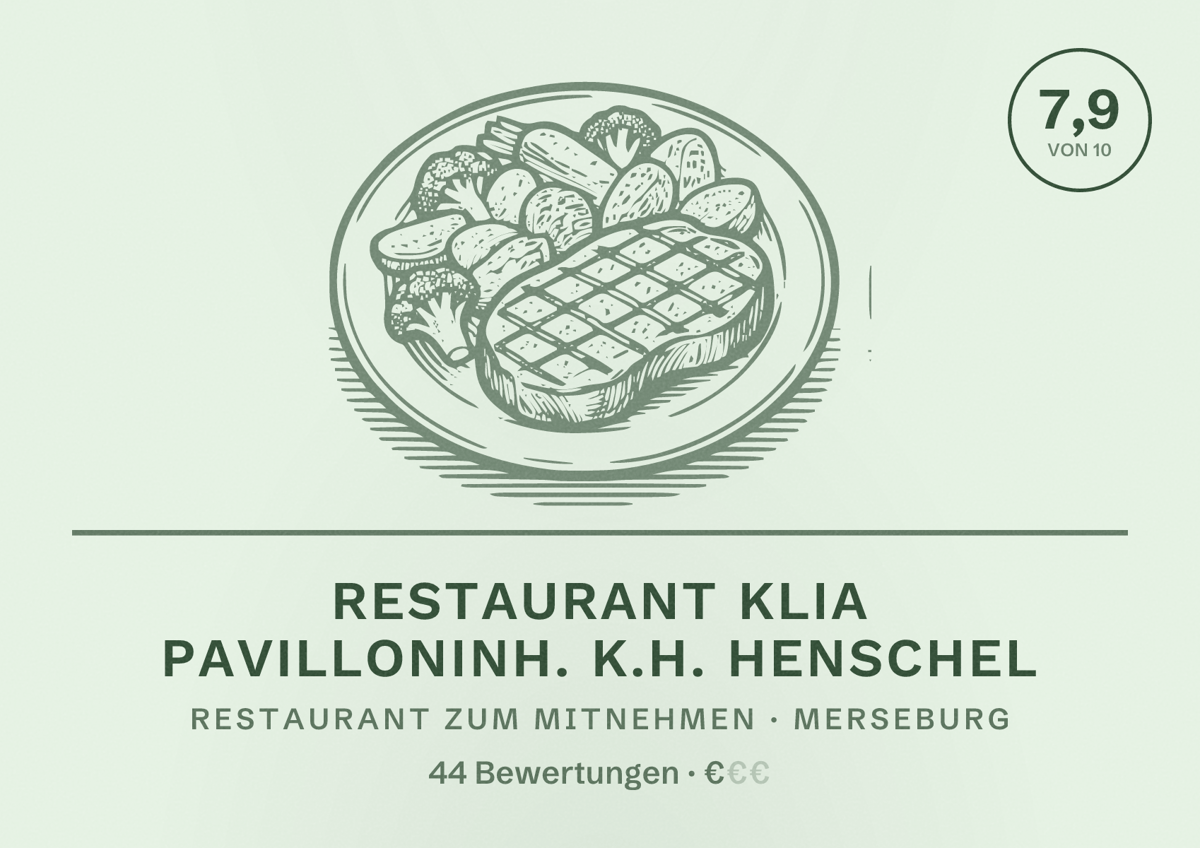 Illustriertes Poster von Restaurant Klia PavillonInh. K.H. Henschel, Restaurant zum Mitnehmen in Merseburg: Bewertung 7,9 von 10 aus 44 Bewertungen, Preisniveau €