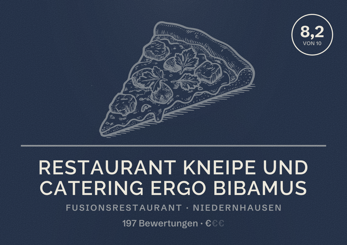 Illustriertes Poster von Restaurant Kneipe und Catering Ergo Bibamus, Fusionsrestaurant in Niedernhausen: Bewertung 8,2 von 10 aus 197 Bewertungen, Preisniveau €
