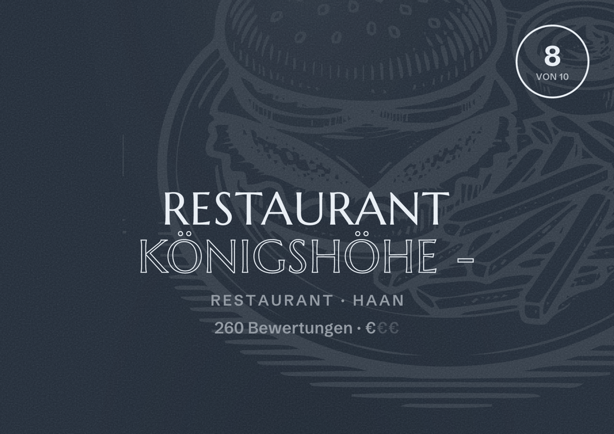 Illustriertes Poster von Restaurant Königshöhe -, Restaurant in Haan: Bewertung 8 von 10 aus 260 Bewertungen, Preisniveau €