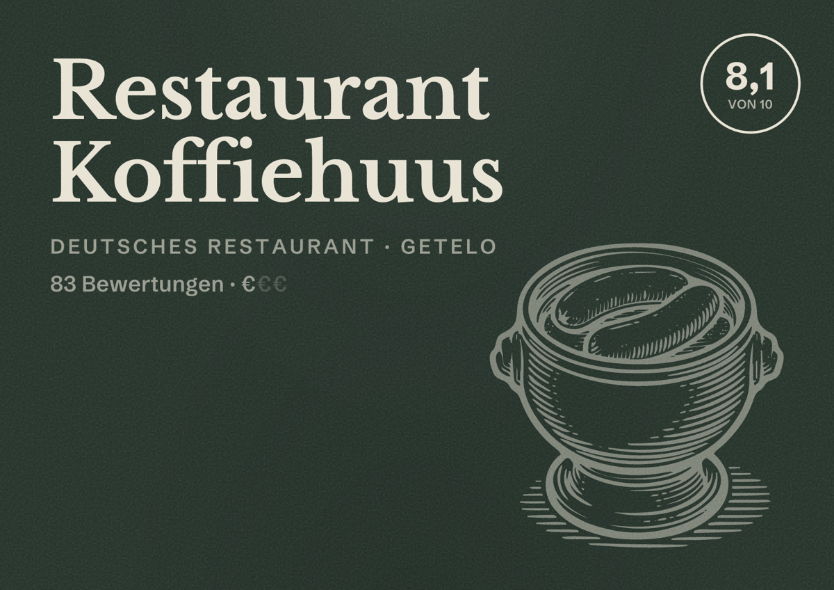 Illustriertes Poster von Restaurant Koffiehuus, Deutsches Restaurant in Getelo: Bewertung 8,1 von 10 aus 83 Bewertungen, Preisniveau €