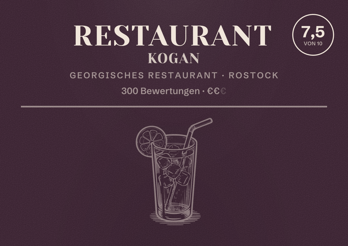 Illustriertes Poster von Restaurant Kogan, Georgisches Restaurant in Rostock: Bewertung 7,5 von 10 aus 300 Bewertungen, Preisniveau €€