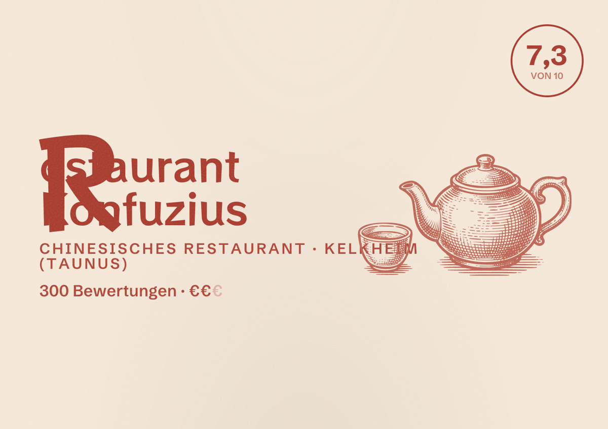 Illustriertes Poster von Restaurant Konfuzius, Chinesisches Restaurant in Kelkheim (Taunus): Bewertung 7,3 von 10 aus 300 Bewertungen, Preisniveau €€