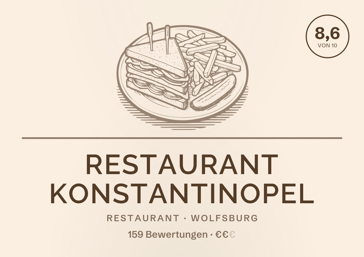 Illustriertes Poster von Restaurant Konstantinopel, Restaurant in Wolfsburg: Bewertung 8,6 von 10 aus 159 Bewertungen, Preisniveau €€