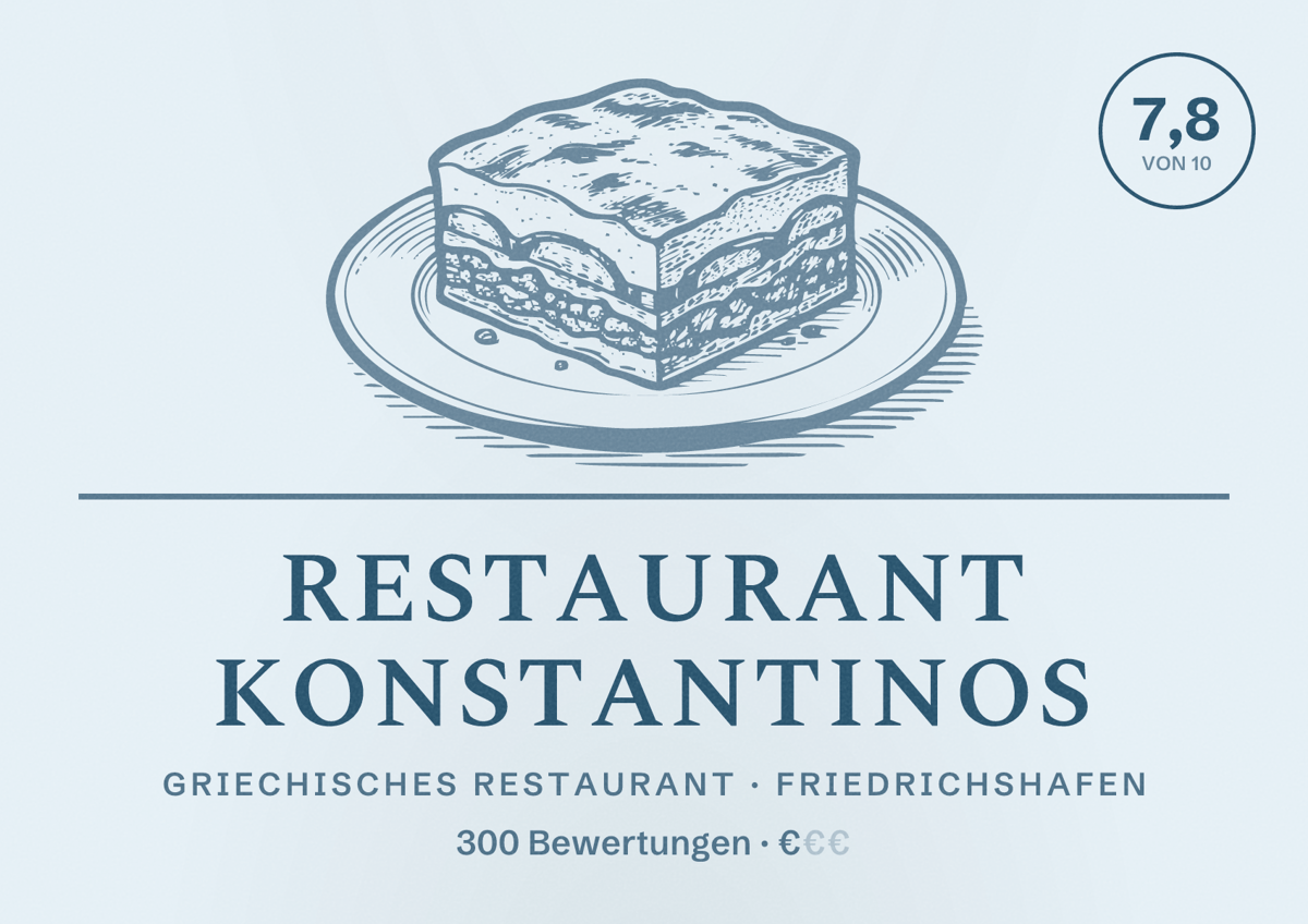 Illustriertes Poster von Restaurant KONSTANTINOS, Griechisches Restaurant in Friedrichshafen: Bewertung 7,8 von 10 aus 300 Bewertungen, Preisniveau €