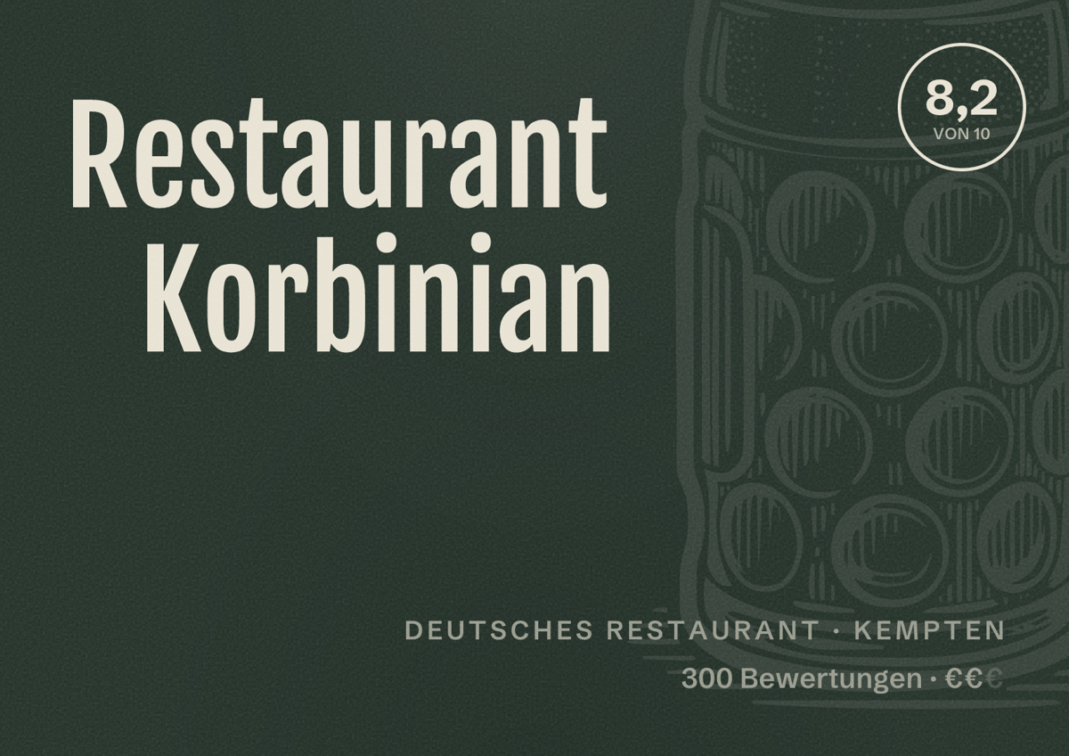 Illustriertes Poster von Restaurant Korbinian, Deutsches Restaurant in Kempten: Bewertung 8,2 von 10 aus 300 Bewertungen, Preisniveau €€