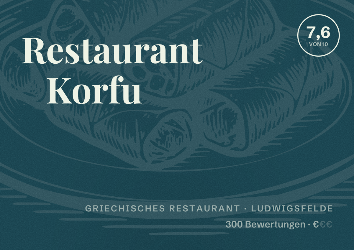 Illustriertes Poster von Restaurant Korfu, Griechisches Restaurant in Ludwigsfelde: Bewertung 7,6 von 10 aus 300 Bewertungen, Preisniveau €