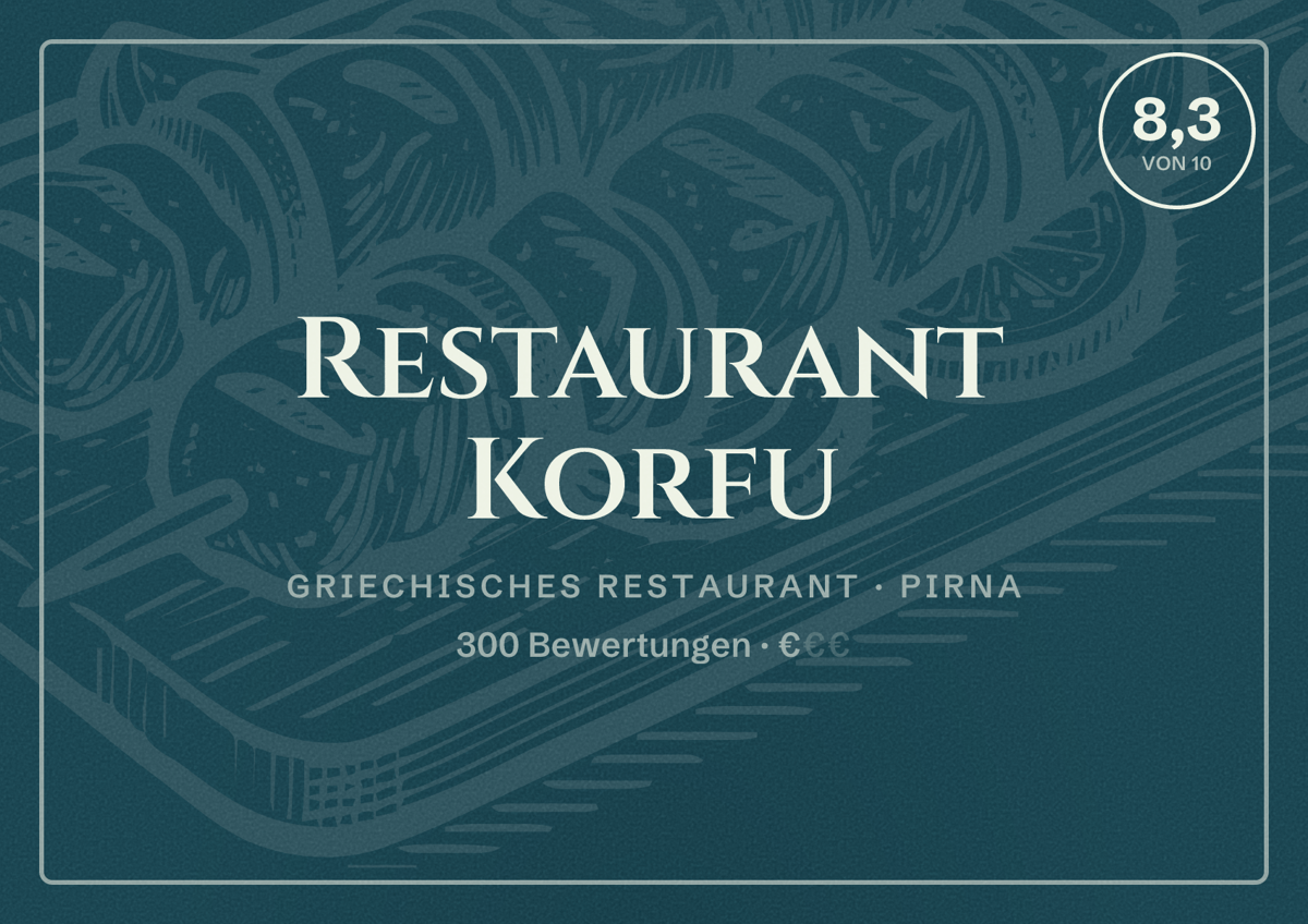 Illustriertes Poster von Restaurant Korfu, Griechisches Restaurant in Pirna: Bewertung 8,3 von 10 aus 300 Bewertungen, Preisniveau €