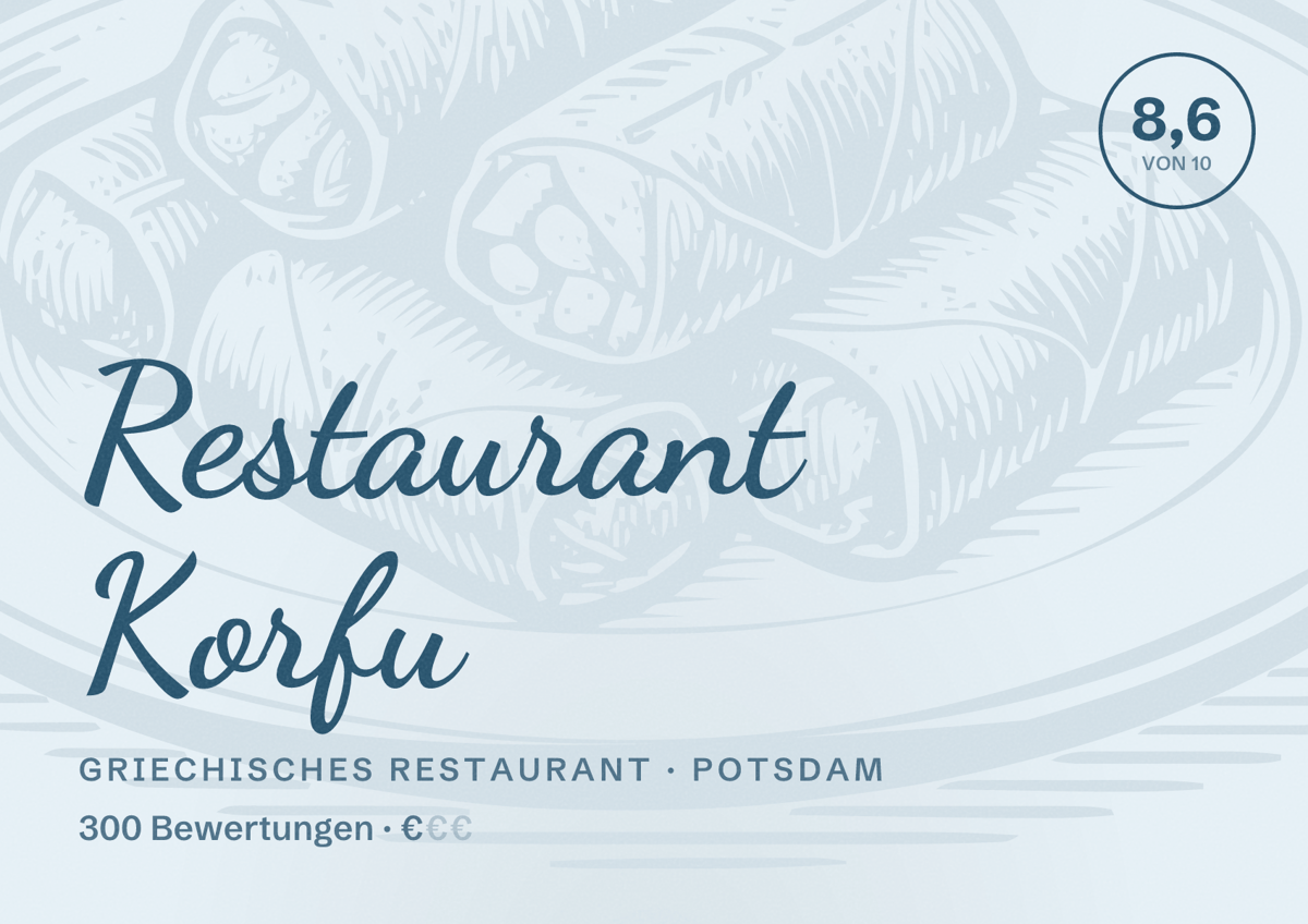 Illustriertes Poster von Restaurant Korfu, Griechisches Restaurant in Potsdam: Bewertung 8,6 von 10 aus 300 Bewertungen, Preisniveau €
