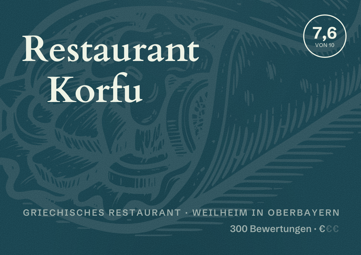 Illustriertes Poster von Restaurant Korfu, Griechisches Restaurant in Weilheim in Oberbayern: Bewertung 7,6 von 10 aus 300 Bewertungen, Preisniveau €