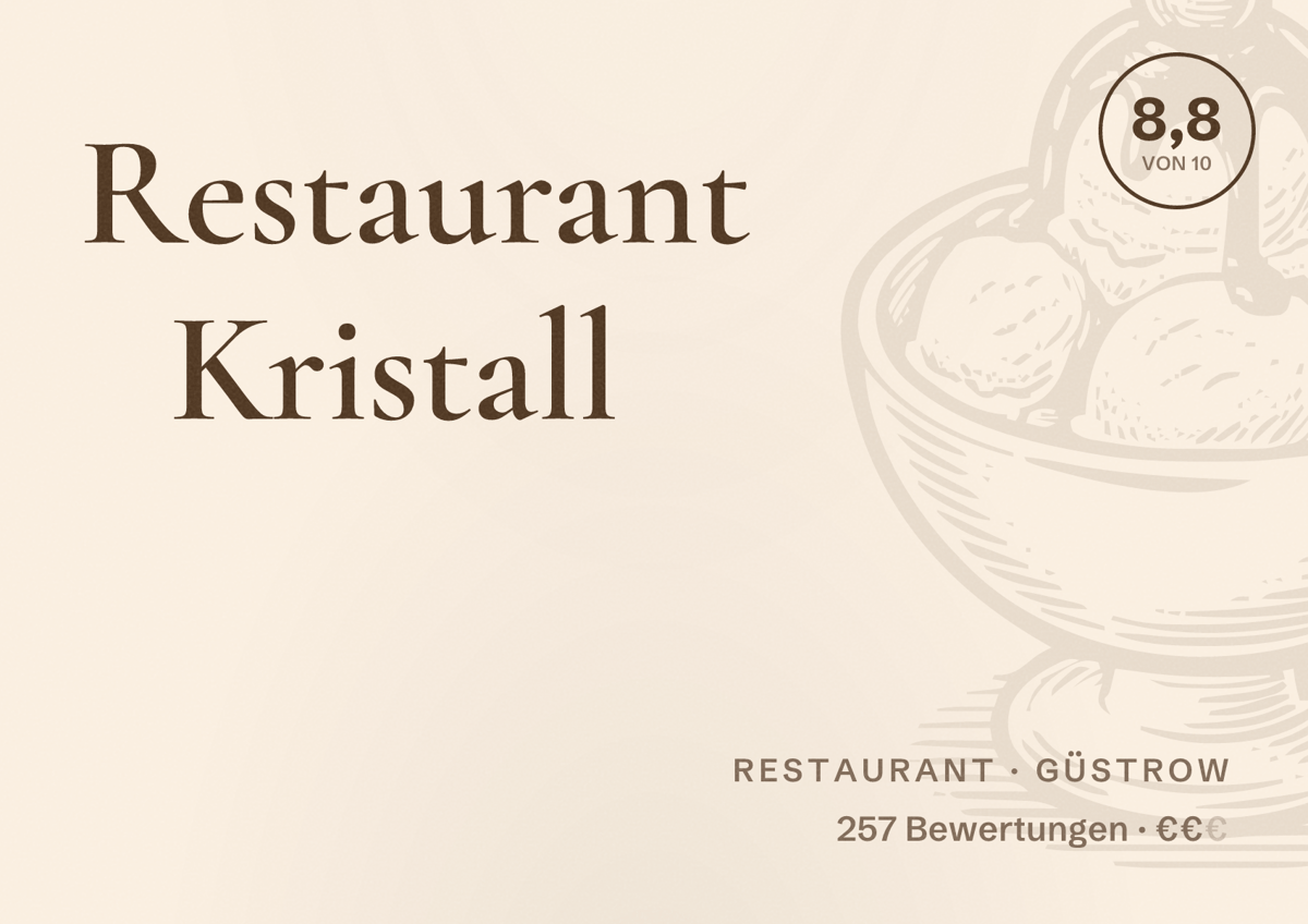 Illustriertes Poster von Restaurant Kristall, Restaurant in Güstrow: Bewertung 8,8 von 10 aus 257 Bewertungen, Preisniveau €€