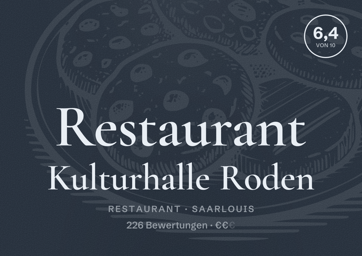 Illustriertes Poster von Restaurant Kulturhalle Roden, Restaurant in Saarlouis: Bewertung 6,4 von 10 aus 226 Bewertungen, Preisniveau €€