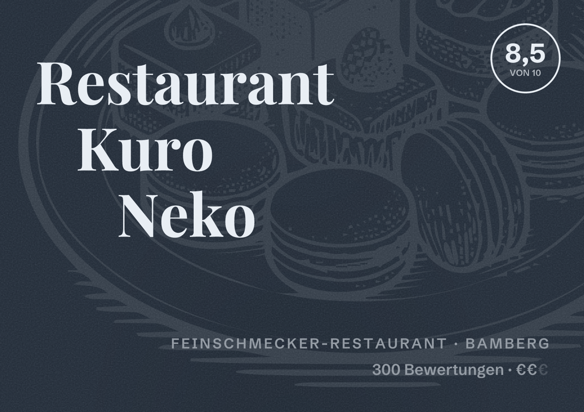 Illustriertes Poster von Restaurant Kuro Neko, Feinschmecker-Restaurant in Bamberg: Bewertung 8,5 von 10 aus 300 Bewertungen, Preisniveau €€