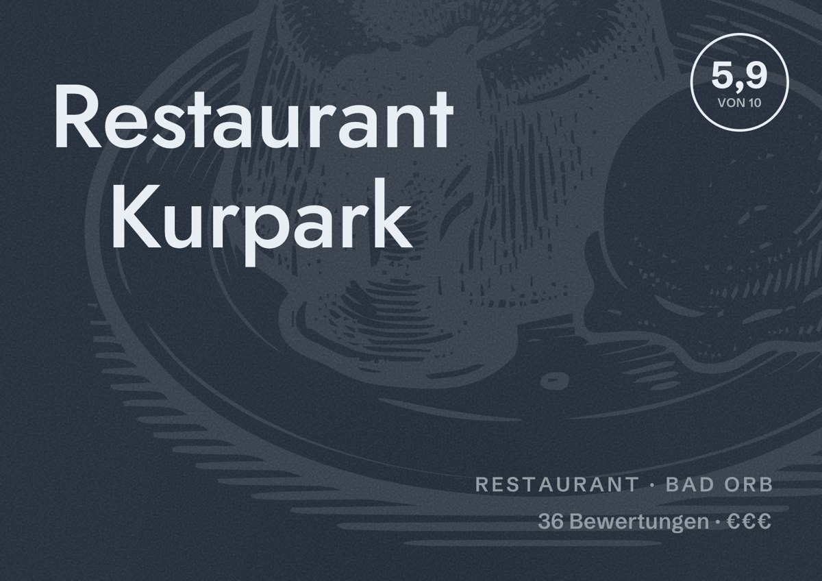 Illustriertes Poster von Restaurant Kurpark, Restaurant in Bad Orb: Bewertung 5,9 von 10 aus 36 Bewertungen, Preisniveau €€€