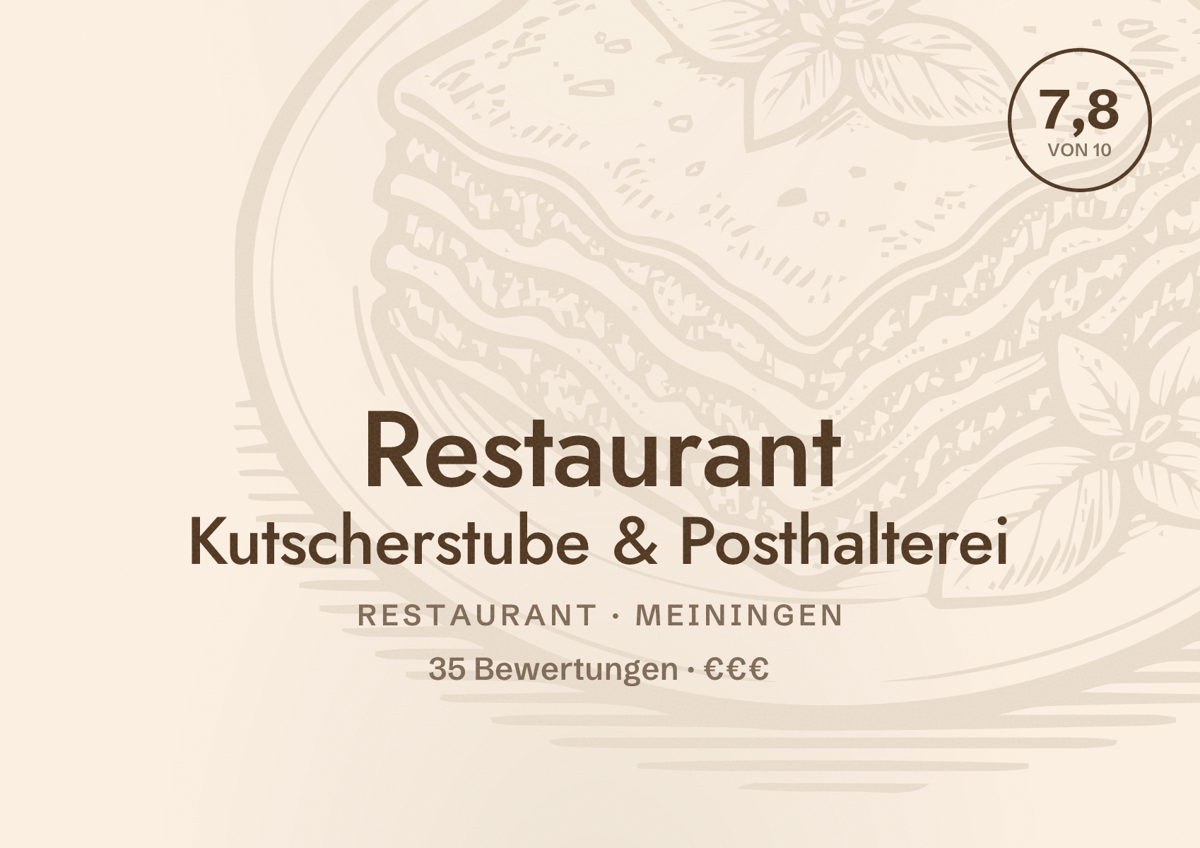 Illustriertes Poster von Restaurant Kutscherstube & Posthalterei, Restaurant in Meiningen: Bewertung 7,8 von 10 aus 35 Bewertungen, Preisniveau €€€