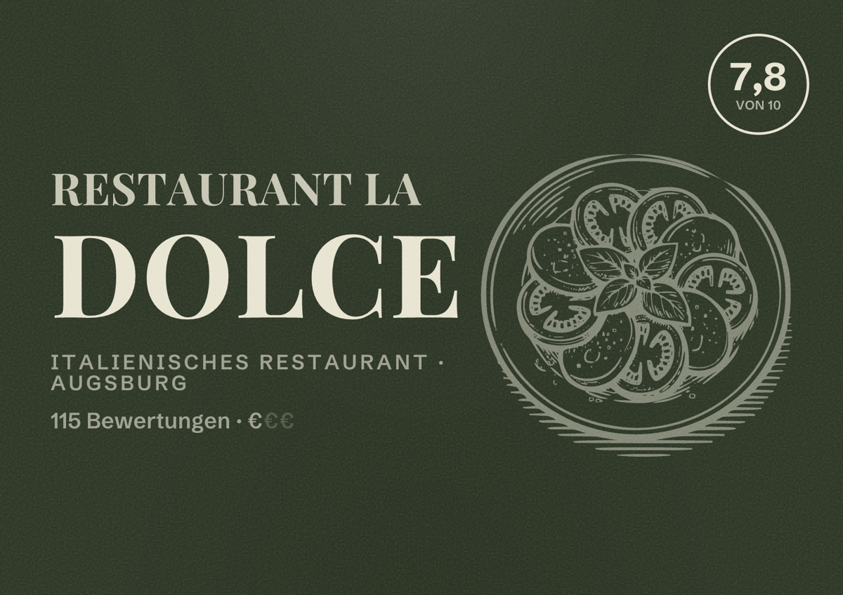 Illustriertes Poster von Restaurant La Dolce, Italienisches Restaurant in Augsburg: Bewertung 7,8 von 10 aus 115 Bewertungen, Preisniveau €