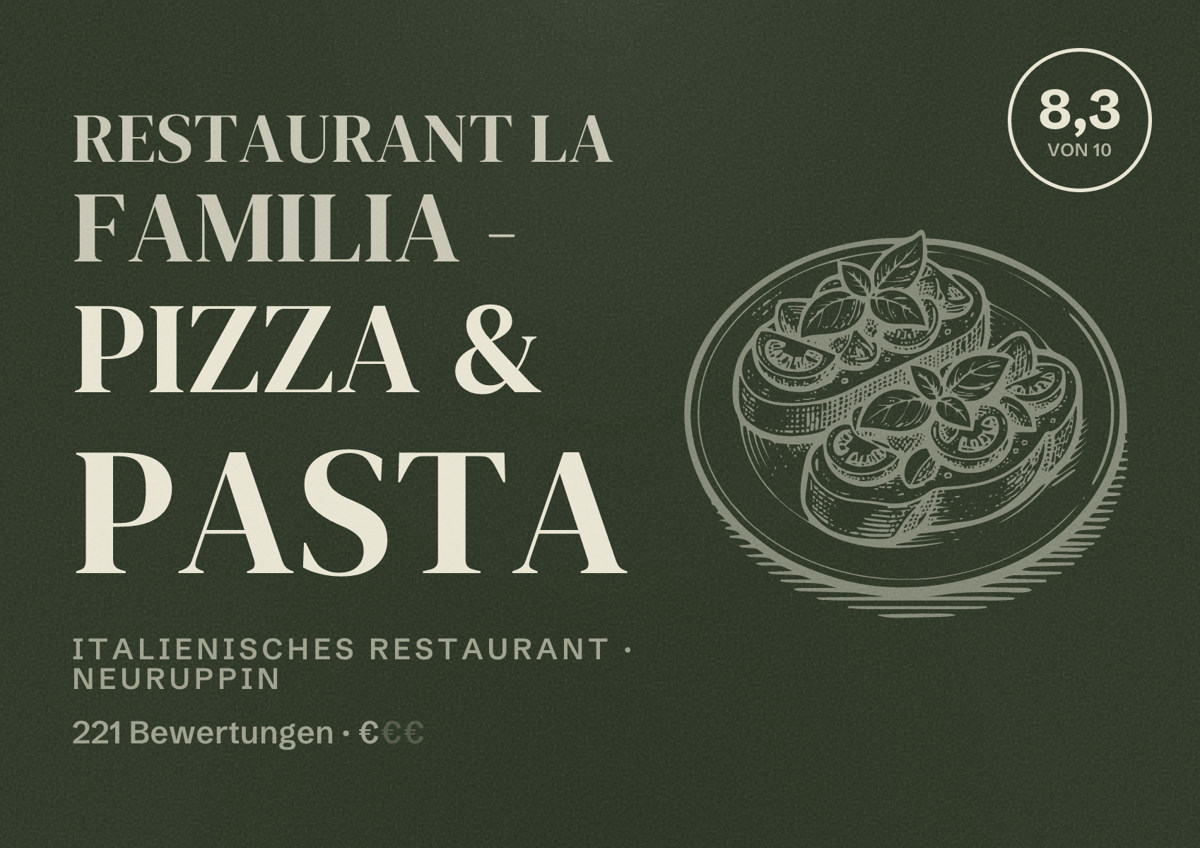 Illustriertes Poster von Restaurant La Familia - Pizza & Pasta, Italienisches Restaurant in Neuruppin: Bewertung 8,3 von 10 aus 221 Bewertungen, Preisniveau €