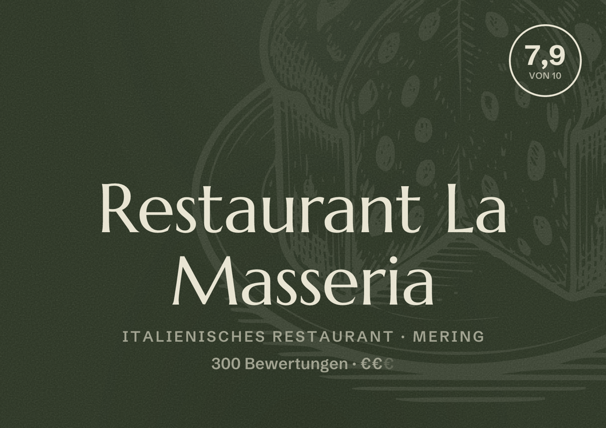 Illustriertes Poster von Restaurant La Masseria, Italienisches Restaurant in Mering: Bewertung 7,9 von 10 aus 300 Bewertungen, Preisniveau €€