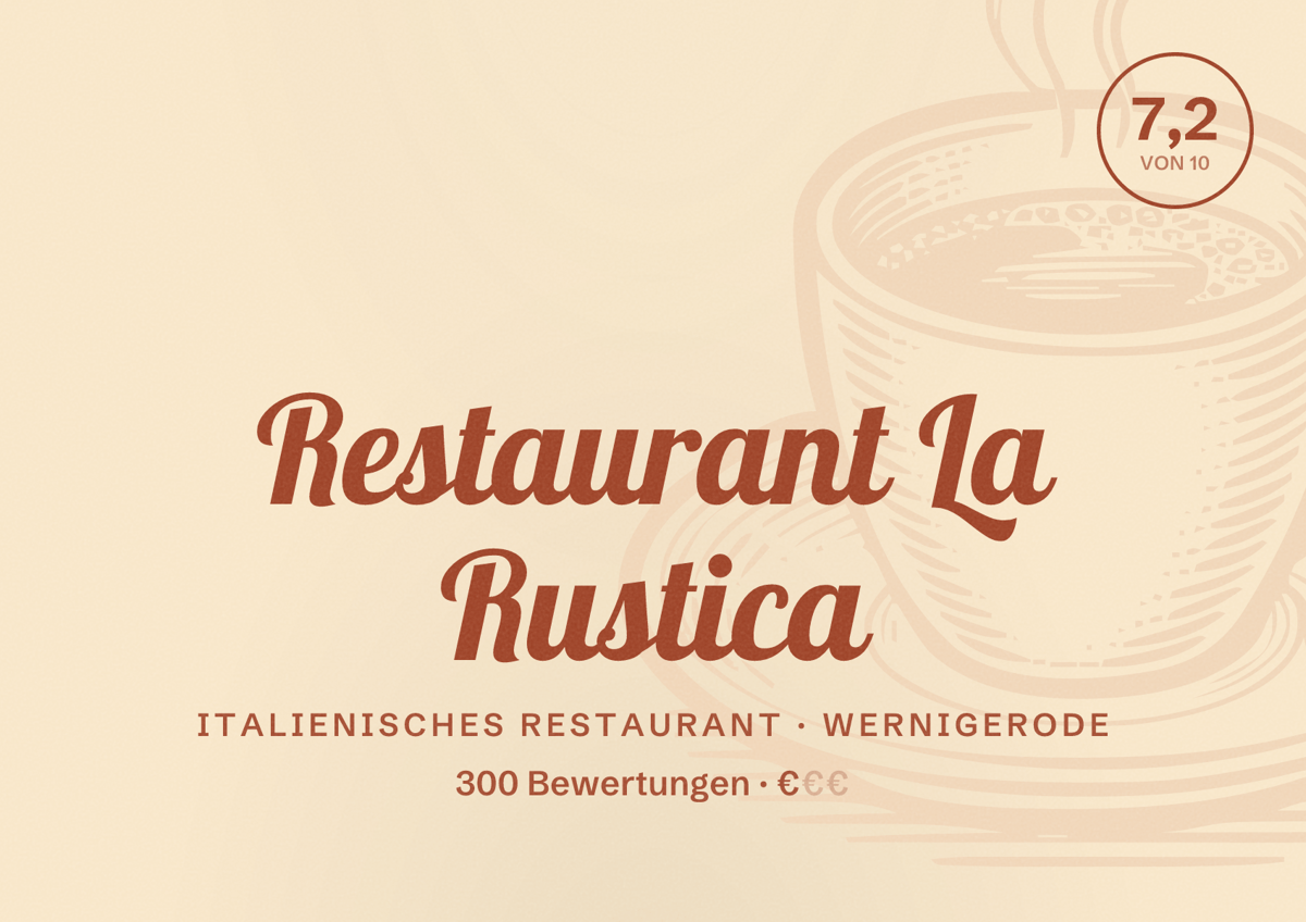 Illustriertes Poster von Restaurant La Rustica, Italienisches Restaurant in Wernigerode: Bewertung 7,2 von 10 aus 300 Bewertungen, Preisniveau €