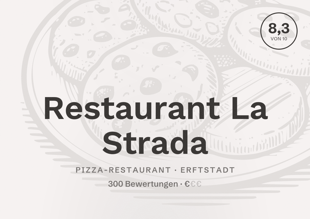 Illustriertes Poster von Restaurant La Strada, Pizza-Restaurant in Erftstadt: Bewertung 8,3 von 10 aus 300 Bewertungen, Preisniveau €