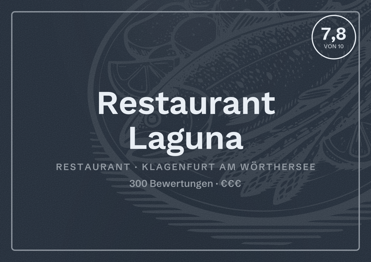 Illustriertes Poster von Restaurant Laguna, Restaurant in Klagenfurt am Wörthersee: Bewertung 7,8 von 10 aus 300 Bewertungen, Preisniveau €€€