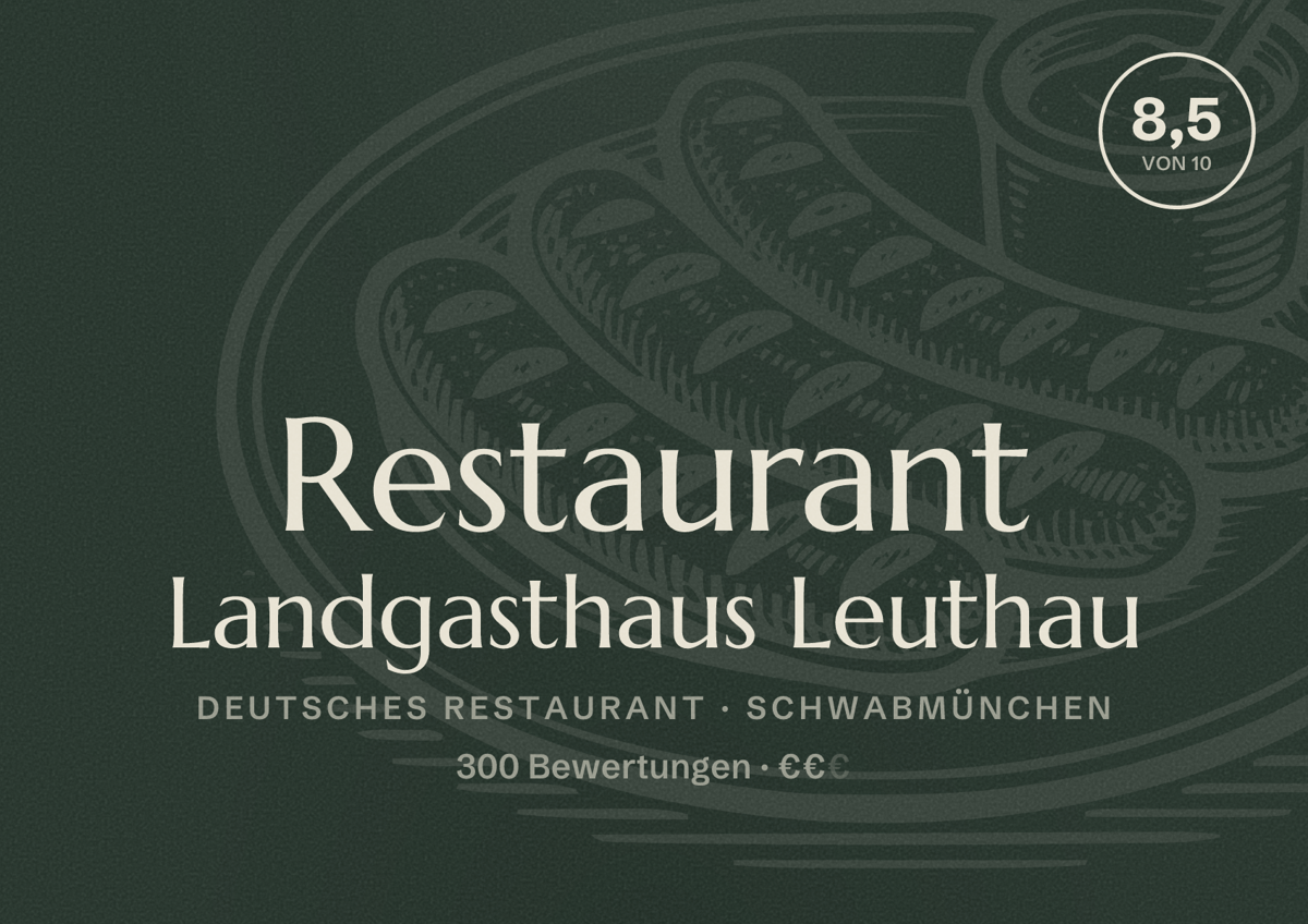 Illustriertes Poster von Restaurant Landgasthaus Leuthau, Deutsches Restaurant in Schwabmünchen: Bewertung 8,5 von 10 aus 300 Bewertungen, Preisniveau €€