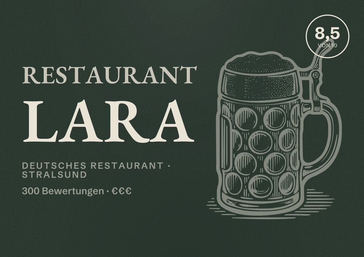 Illustriertes Poster von Restaurant Lara, Deutsches Restaurant in Stralsund: Bewertung 8,5 von 10 aus 300 Bewertungen, Preisniveau €€€