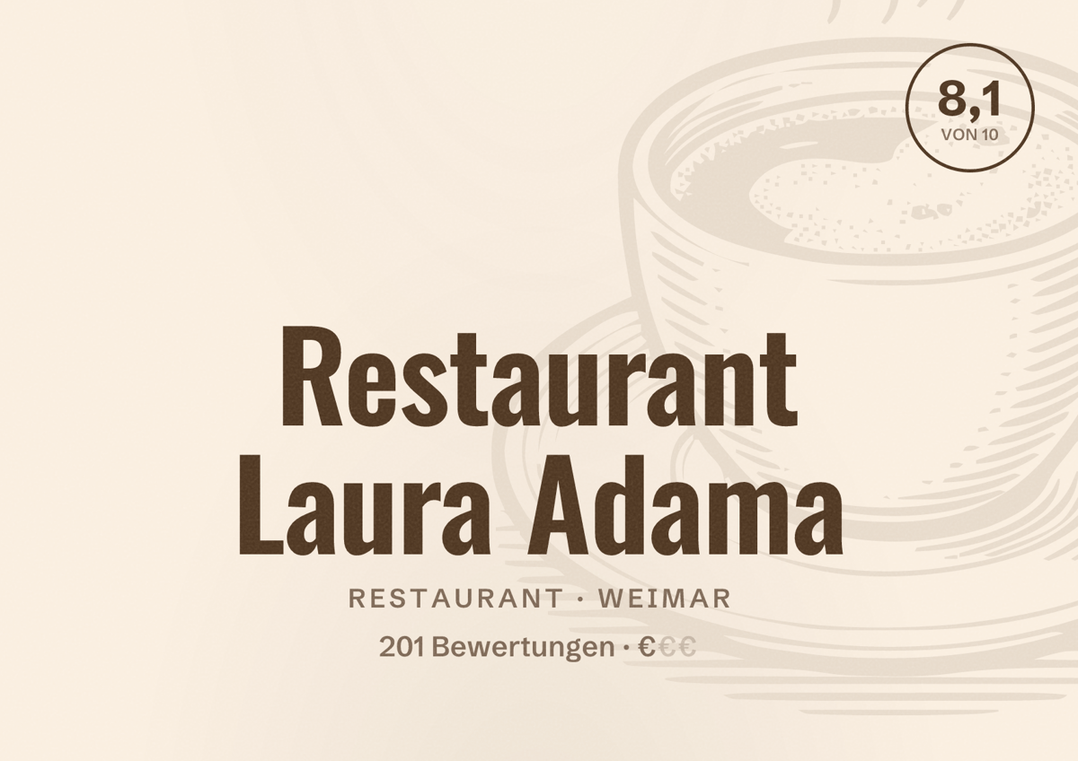 Illustriertes Poster von Restaurant Laura Adama, Restaurant in Weimar: Bewertung 8,1 von 10 aus 201 Bewertungen, Preisniveau €