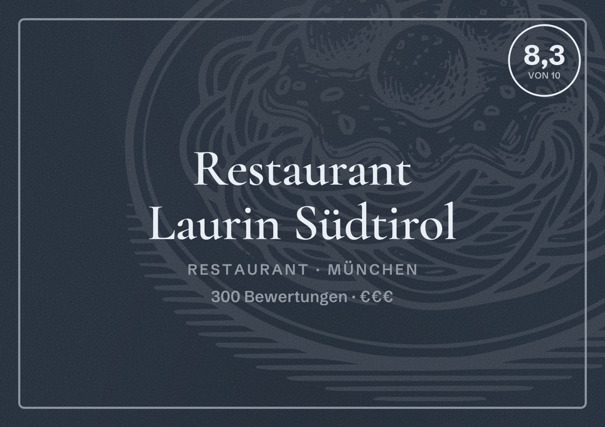 Illustriertes Poster von Restaurant Laurin Südtirol, Restaurant in München: Bewertung 8,3 von 10 aus 300 Bewertungen, Preisniveau €€€