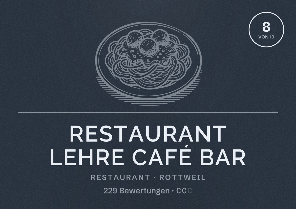Illustriertes Poster von Restaurant Lehre Café Bar, Restaurant in Rottweil: Bewertung 8 von 10 aus 229 Bewertungen, Preisniveau €€