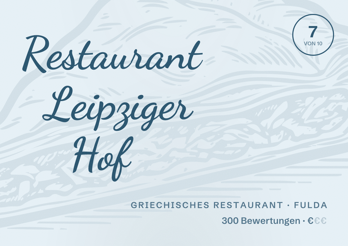Illustriertes Poster von Restaurant Leipziger Hof, Griechisches Restaurant in Fulda: Bewertung 7 von 10 aus 300 Bewertungen, Preisniveau €