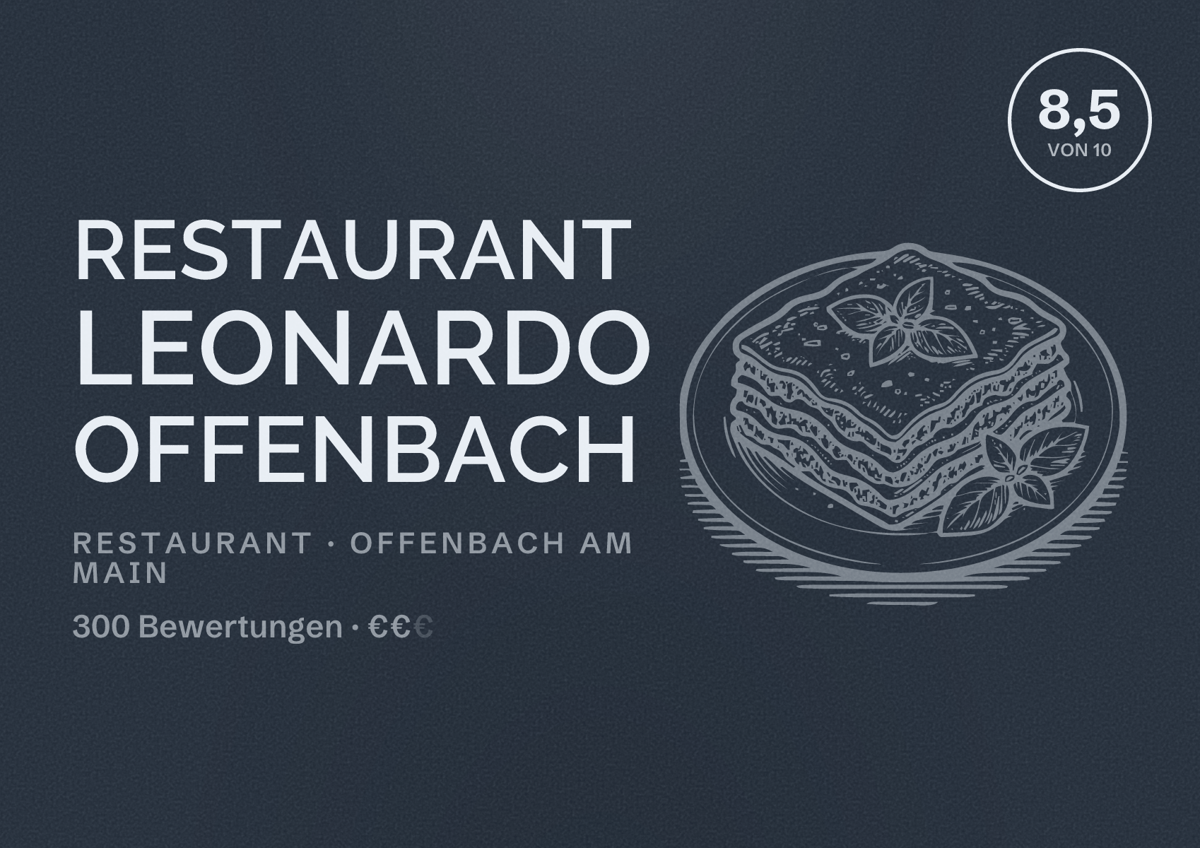 Illustriertes Poster von Restaurant Leonardo Offenbach, Restaurant in Offenbach am Main: Bewertung 8,5 von 10 aus 300 Bewertungen, Preisniveau €€