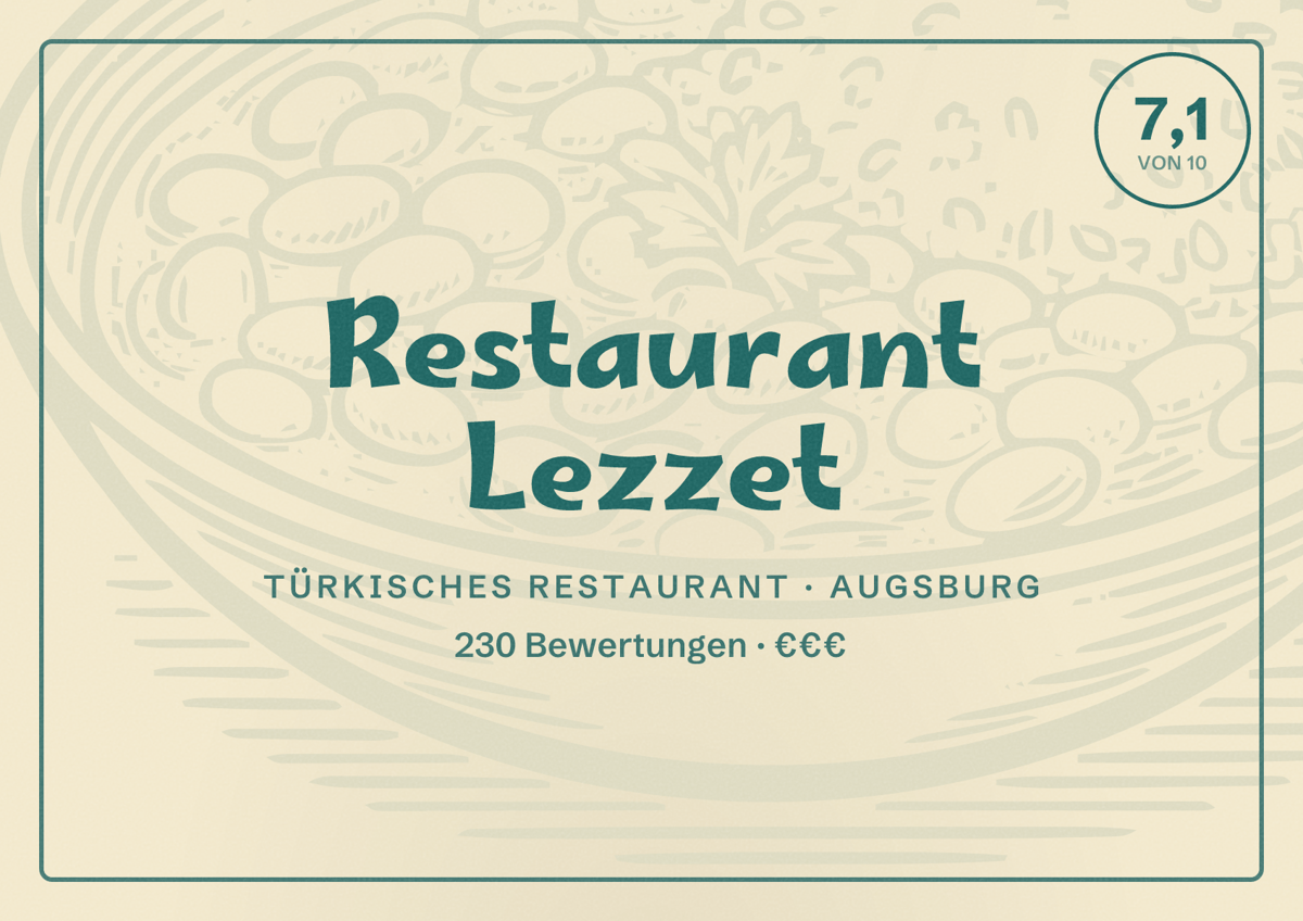 Illustriertes Poster von Restaurant Lezzet, Türkisches Restaurant in Augsburg: Bewertung 7,1 von 10 aus 230 Bewertungen, Preisniveau €€€