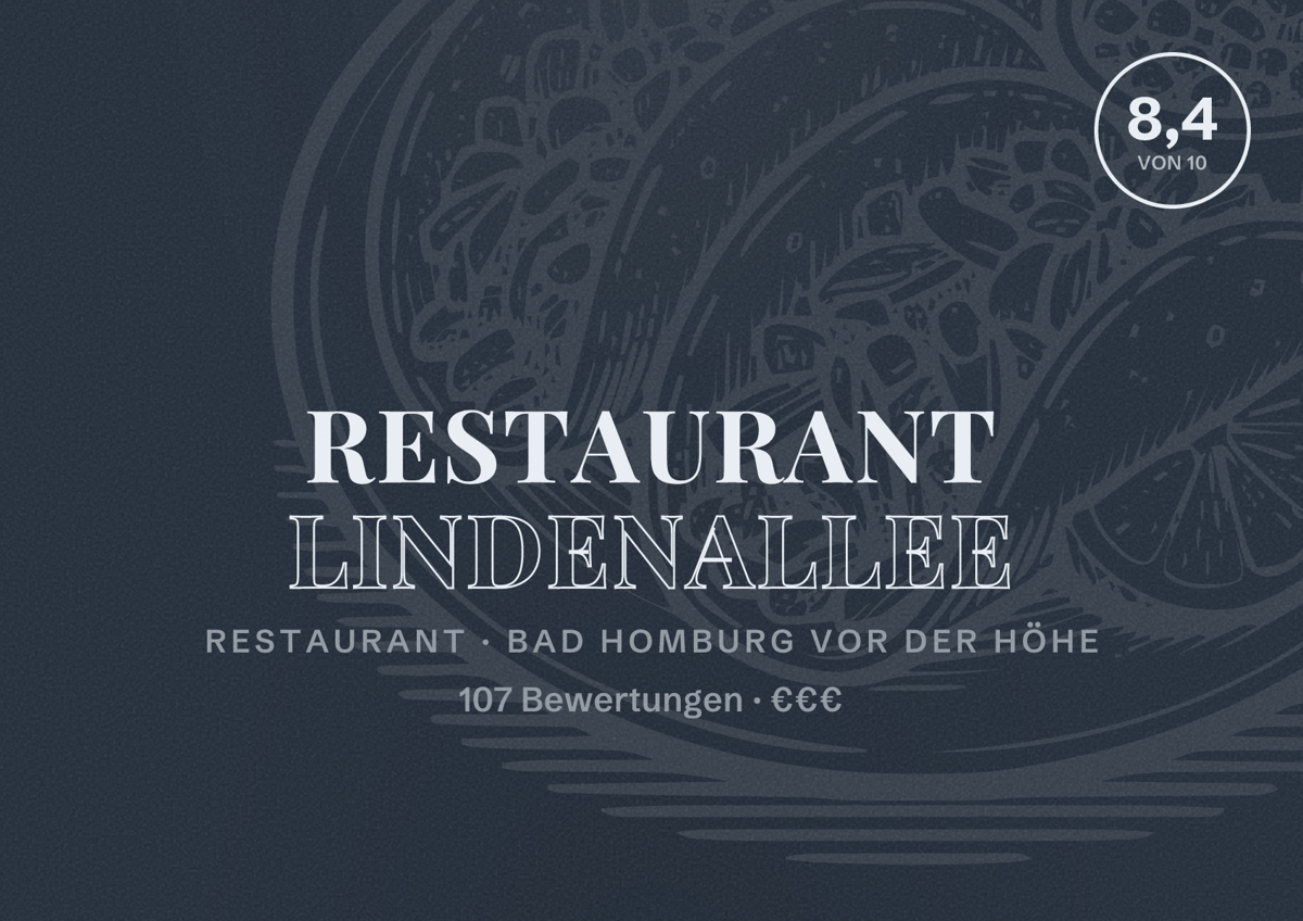 Illustriertes Poster von Restaurant Lindenallee, Restaurant in Bad Homburg vor der Höhe: Bewertung 8,4 von 10 aus 107 Bewertungen, Preisniveau €€€