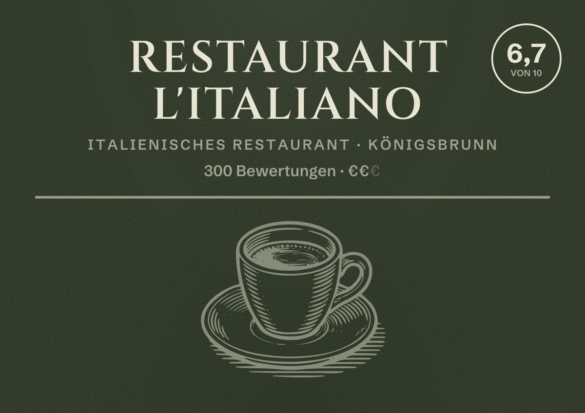 Illustriertes Poster von Restaurant L'Italiano, Italienisches Restaurant in Königsbrunn: Bewertung 6,7 von 10 aus 300 Bewertungen, Preisniveau €€