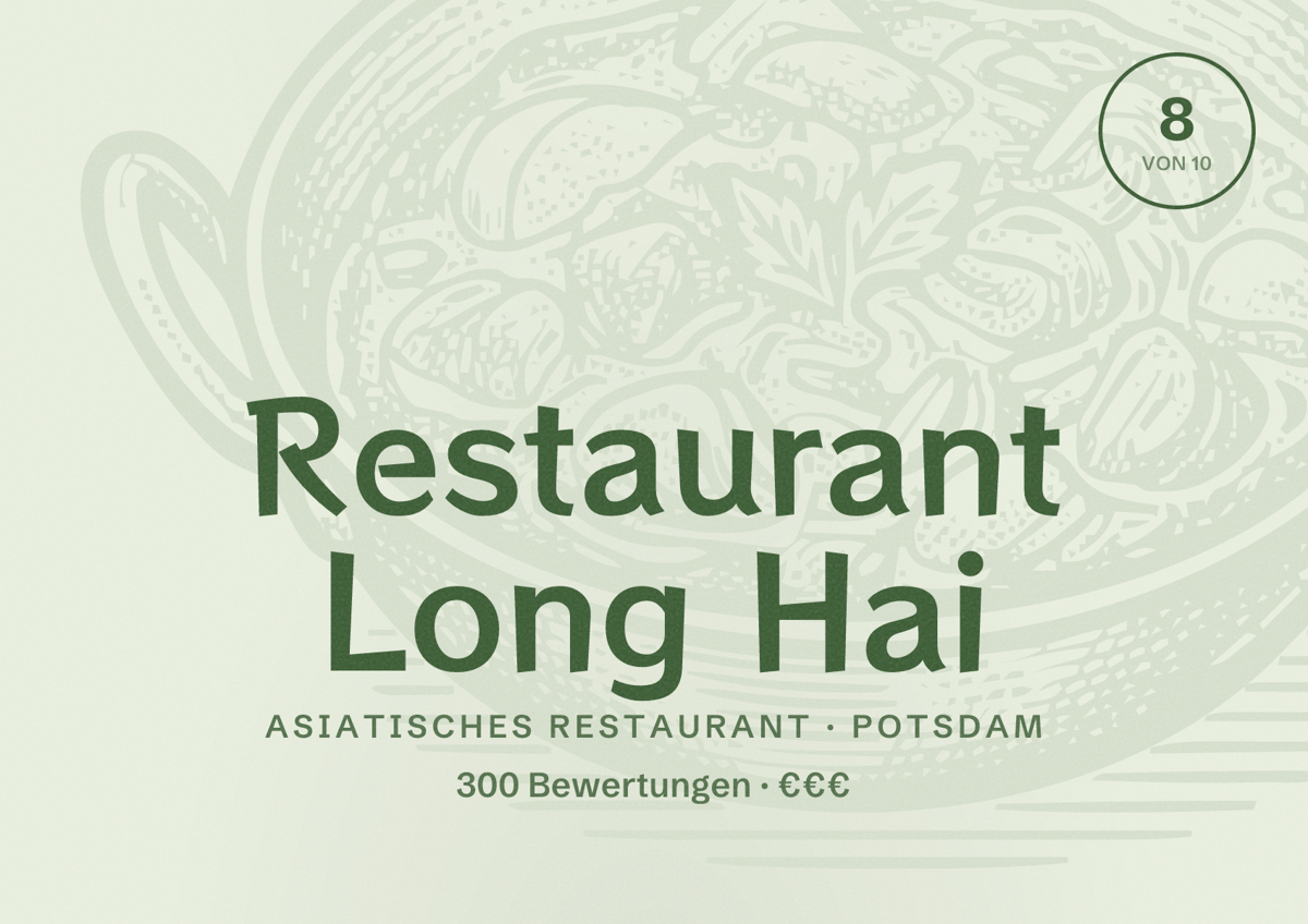 Illustriertes Poster von Restaurant Long Hai, Asiatisches Restaurant in Potsdam: Bewertung 8 von 10 aus 300 Bewertungen, Preisniveau €€€