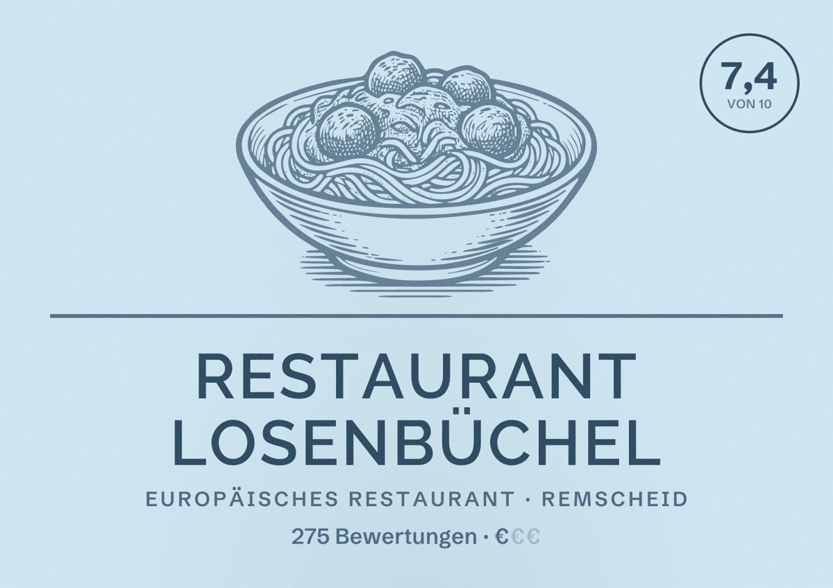 Illustriertes Poster von Restaurant Losenbüchel, Europäisches Restaurant in Remscheid: Bewertung 7,4 von 10 aus 275 Bewertungen, Preisniveau €