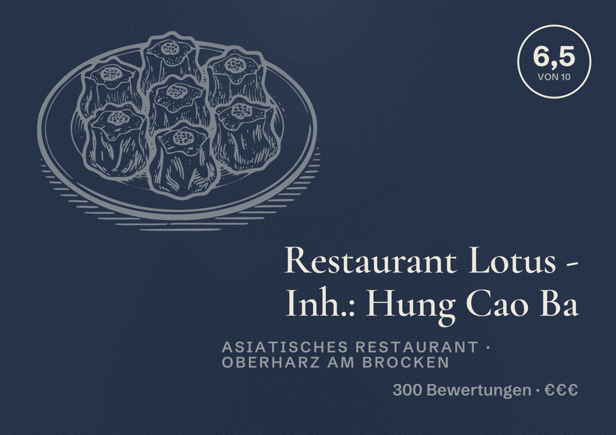 Illustriertes Poster von Restaurant Lotus - Inh.: Hung Cao Ba, Asiatisches Restaurant in Oberharz am Brocken: Bewertung 6,5 von 10 aus 300 Bewertungen, Preisniveau €€€