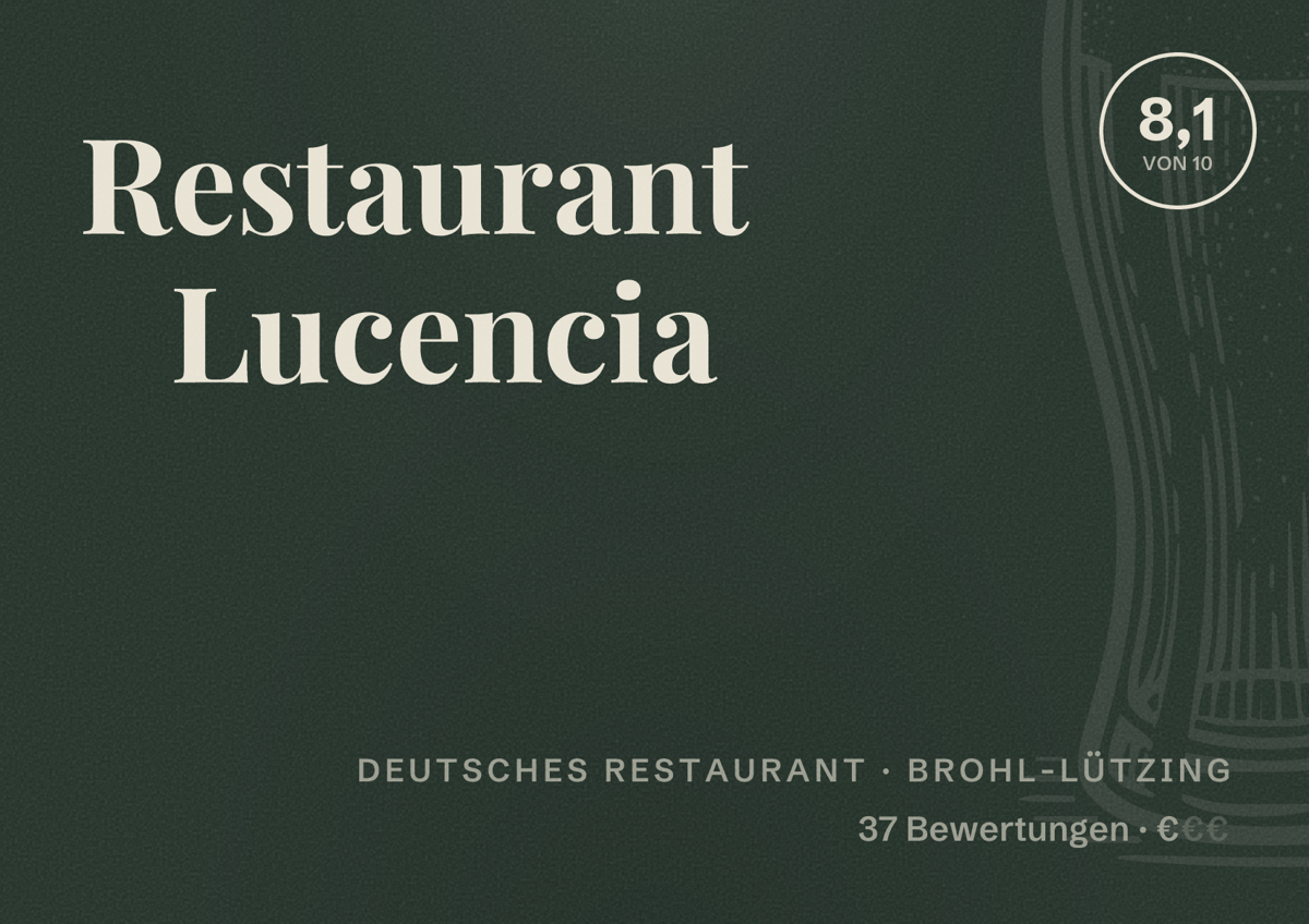 Illustriertes Poster von Restaurant Lucencia, Deutsches Restaurant in Brohl-Lützing: Bewertung 8,1 von 10 aus 37 Bewertungen, Preisniveau €