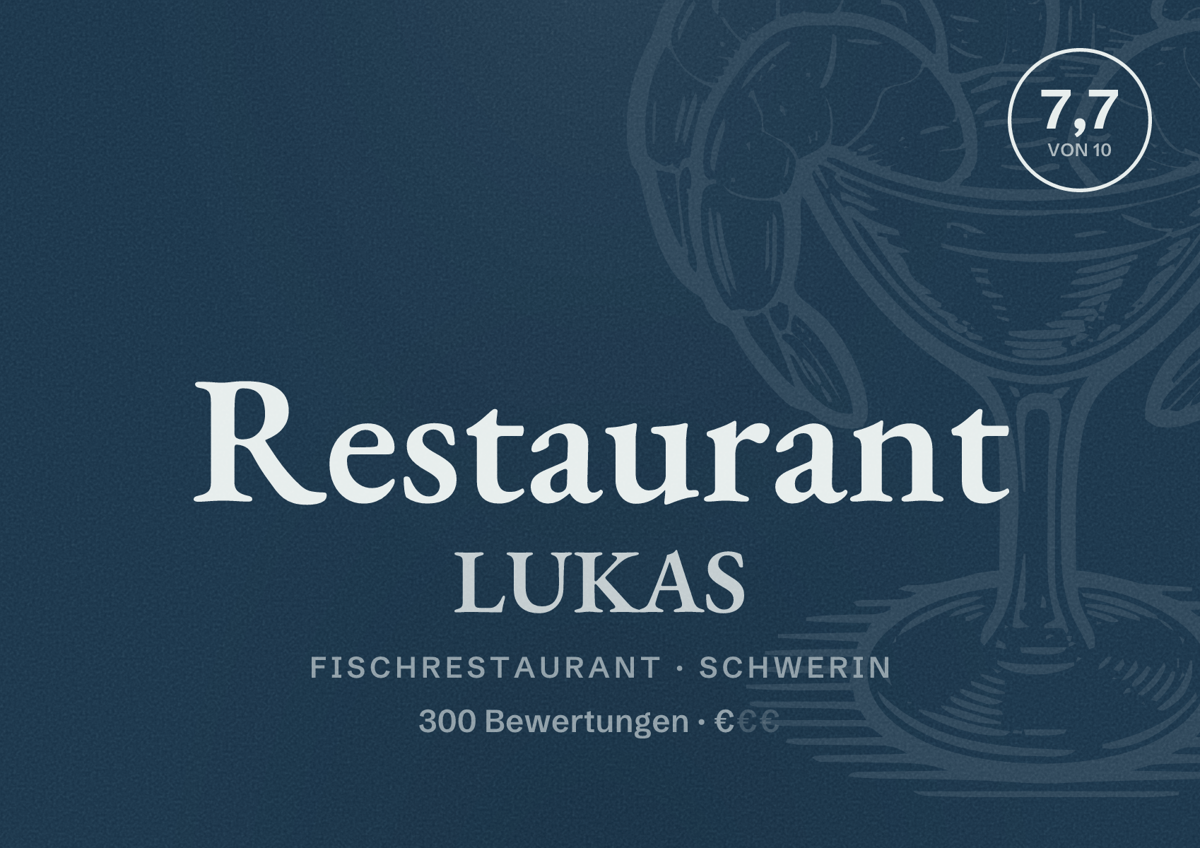 Illustriertes Poster von Restaurant LUKAS, Fischrestaurant in Schwerin: Bewertung 7,7 von 10 aus 300 Bewertungen, Preisniveau €