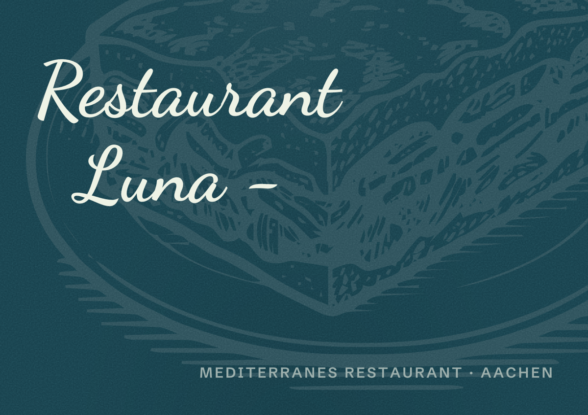 Illustriertes Poster von Restaurant Luna -, Mediterranes Restaurant in Aachen: Bewertung 8 von 10 aus 300 Bewertungen, Preisniveau €€