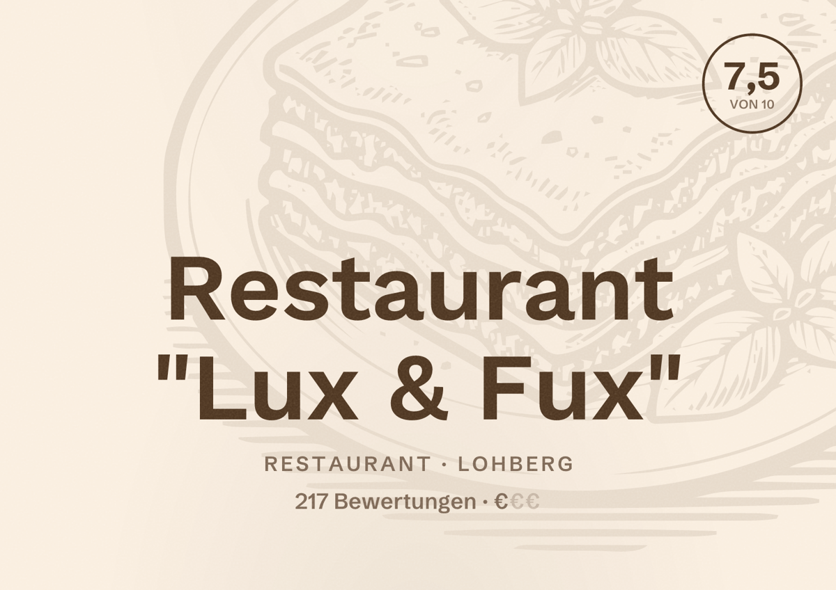 Illustriertes Poster von Restaurant "Lux & Fux", Restaurant in Lohberg: Bewertung 7,5 von 10 aus 217 Bewertungen, Preisniveau €