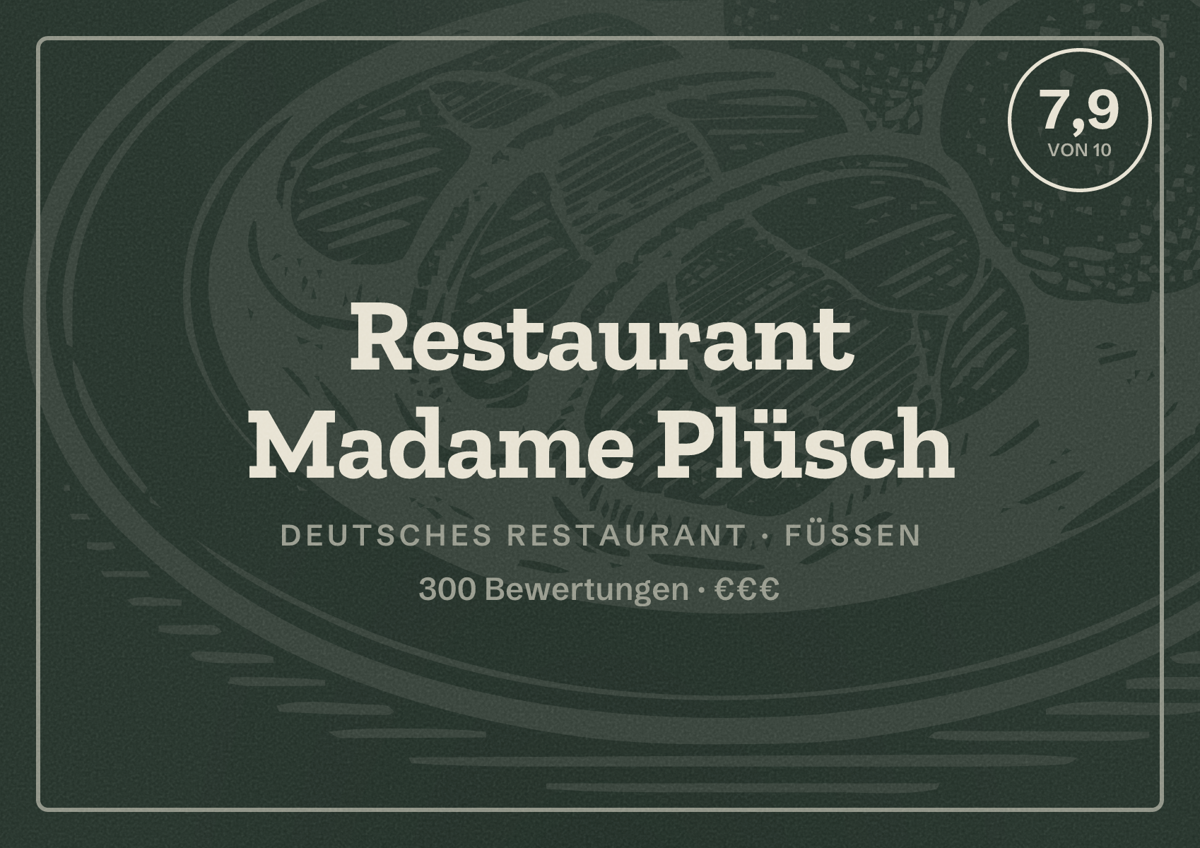 Illustriertes Poster von Restaurant Madame Plüsch, Deutsches Restaurant in Füssen: Bewertung 7,9 von 10 aus 300 Bewertungen, Preisniveau €€€