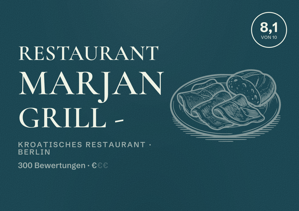 Illustriertes Poster von Restaurant Marjan Grill -, Kroatisches Restaurant in Berlin: Bewertung 8,1 von 10 aus 300 Bewertungen, Preisniveau €