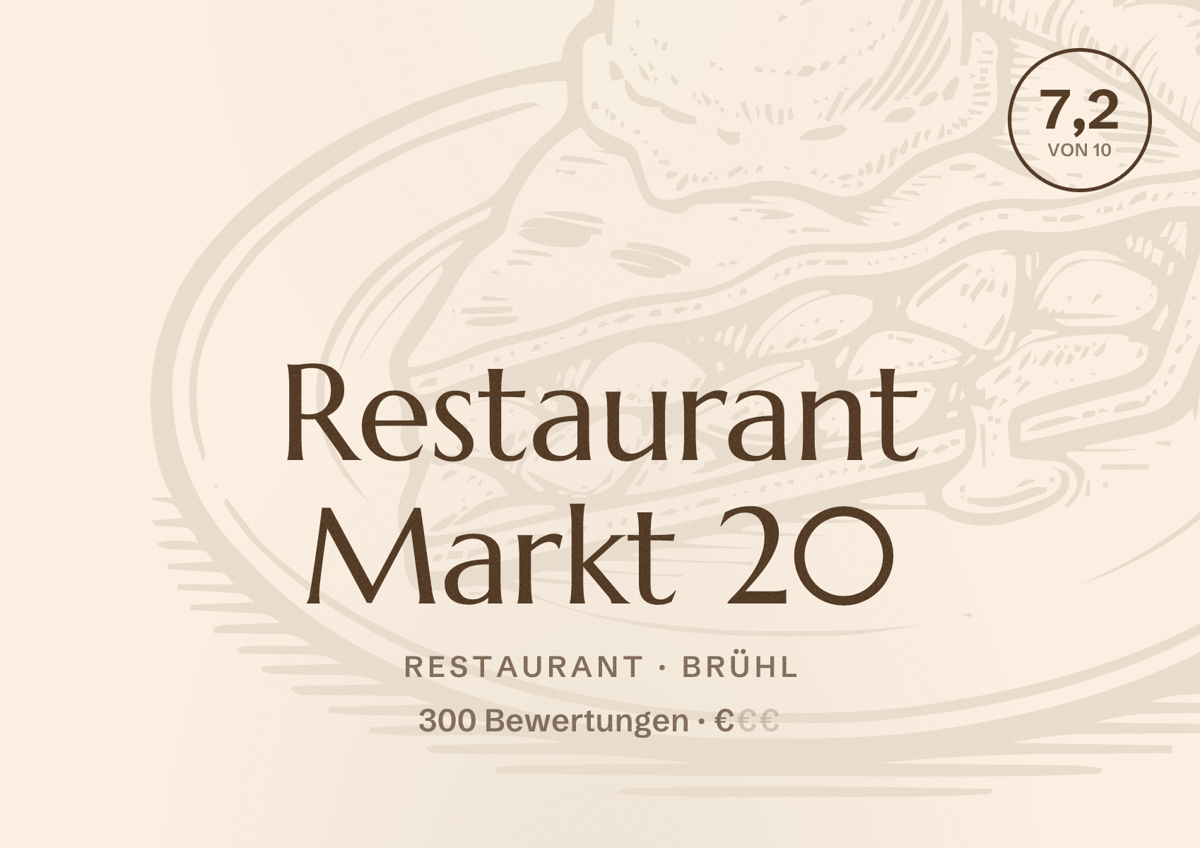 Illustriertes Poster von Restaurant Markt 20, Restaurant in Brühl: Bewertung 7,2 von 10 aus 300 Bewertungen, Preisniveau €