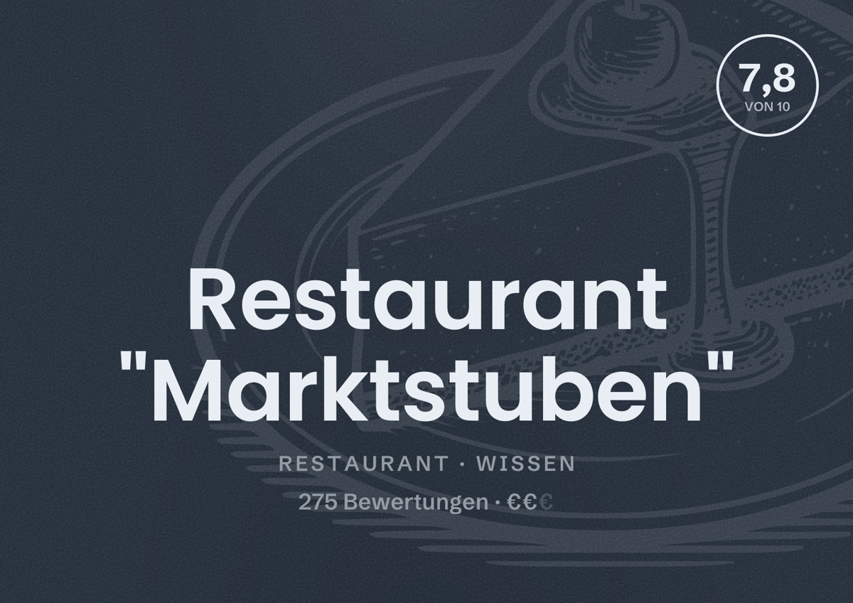 Illustriertes Poster von Restaurant "Marktstuben", Restaurant in Wissen: Bewertung 7,8 von 10 aus 275 Bewertungen, Preisniveau €€