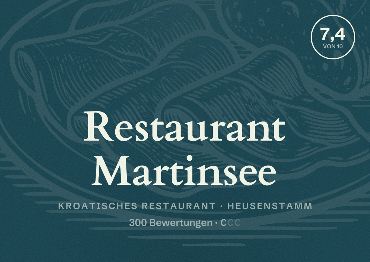 Illustriertes Poster von Restaurant Martinsee, Kroatisches Restaurant in Heusenstamm: Bewertung 7,4 von 10 aus 300 Bewertungen, Preisniveau €