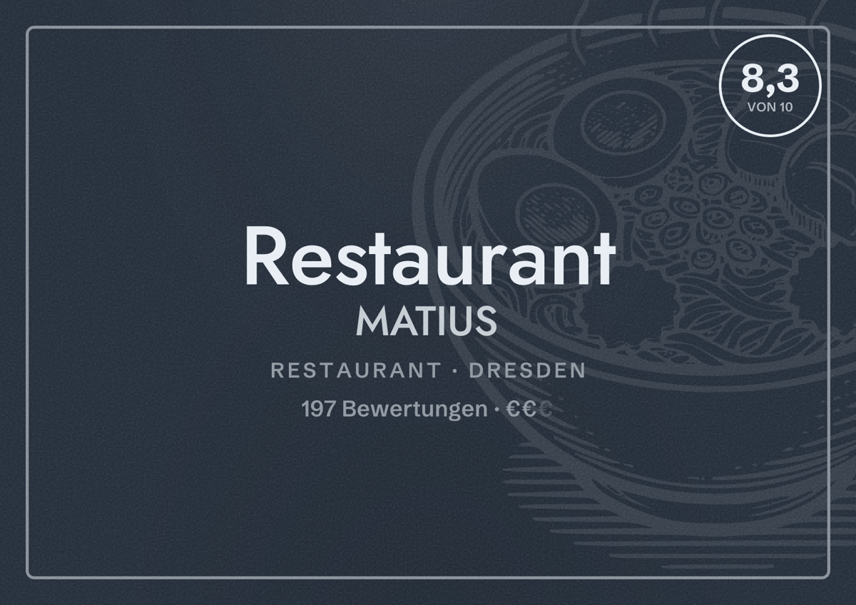 Illustriertes Poster von Restaurant MATIUS, Restaurant in Dresden: Bewertung 8,3 von 10 aus 197 Bewertungen, Preisniveau €€